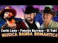 Mix Para Pistear 2023 - El Yaki, Pancho Barraza, Carin leon|| Puras Rancheras Con Banda