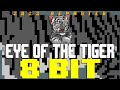 Eye of the Tiger (2022 Remaster) [8 Bit Tribute to Survivor] - 8 Bit Universe