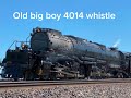 Old 4014 big boy whistle