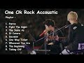 Kumpulan Lagu One Ok Rock Accoustic