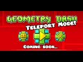 Teleport Mode! | Geometry Dash 2.4