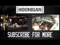 [HOONIGAN] Ken Block's First Thrash Test of the Hoonicorn in Raw Form.