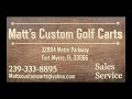 Matt's Custom Golf Carts Ft. Myers, Fl