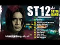 ST12 x Setia Band (Full Album) + Lirik ~ Koleksi Lagu Terbaik ST12 x Setia Band Sepanjang Masa