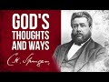 God's Thoughts and Ways... (Isaiah 55:8,9) - C.H. Spurgeon Sermon