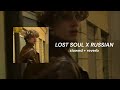 Floki Russian x Lost Soul Down | ( Slowed + Reverb )