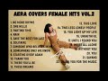 AERA COVERS FEMALE HITS VOL. 2