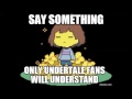 Undertale ON CRACK|| part 1