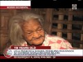 TV Patrol:  Lolang 118-anyos, pinakamatanda sa mundo?