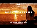 Deep Sessions - Vol 285 ★ Best Of Vocal Deep House Music Mix 2023 By Abee Sash