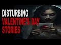 Disturbing Valentine's Day Stories