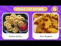 Would You Rather Food Edition 🍟🧁 Daily Quiz