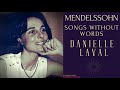 Mendelssohn - Songs without Words / Romances sans Paroles (reference recording: Danielle Laval)