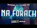 rusina - NA FORACH feat. Young Igi (Toster YT Bootleg)