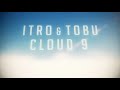 Itro&Tobu Cloud 9 1 Hour Version