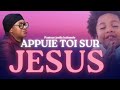 appuie toi sur JESUS pasteur joëlle kabasele