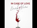 In Case of Love, Drink Wine