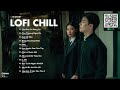 Nhạc Chill Lofi 2024 - Những Bản Lofi Mix Chill Nhẹ Nhàng Cực Hay -Nhạc Trẻ Lofi Gây Nghiện Hot 2024