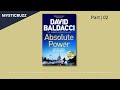 [Full Audiobook] Absolute Power | David Baldacci | Part 02 #literature #action #fiction #adventure