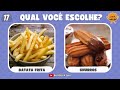 🔄 VOCÊ TROCARIA? EDIÇÃO COMIDAS 🍔🧁😋| #quiz