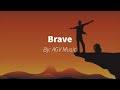 Brave - By AGV Music