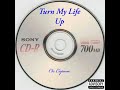 Cts Capone - Turn My Life Up