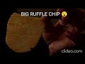 SUPER BIG RUFFLE CHIP 😮