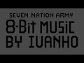 Seven Nation Army | 8 Bit Cover