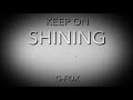 G-FOX - Keep On Shining (Official Audio)