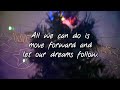 Let Our Dreams Follow - Happy New Year 2018