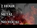 2 HOUR | METAL | INSTRUMENTAL | NO VOCAL | GAMING | WORKOUT MUSIC |