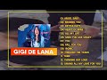 #Gigi_De_Lana - Gigi De Lana Most Loved Songs Full Album 2023