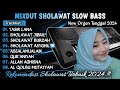 MIXDUT SHOLAWAT SLOW BASS || SHOLAWAT ORGEN TUNGGAL 2024 || ORGEN TUNGGAL SLOW BASS