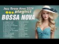 Bossa Nova Music 2024☕Greatest Hits Bossa Nova Covers of Popular Songs🥤Bossa Nova Songs 2024#jazz