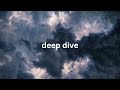 deep dive (full song) MADE BY ME