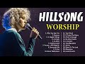 Top Hit Hillsong Worship Praise Worship Songs 2023 🙏 HILLSONG Praise And Worship Songs Playlist...