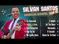 SILVAN SANTOS - Eu Vencerei, Valeu a Pena... - Melhores Músicas Gospel Mais Tocadas 2024 #gospel