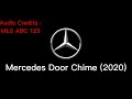 Mercedes Door Chime 2020 (Audio Credits to MLS ABC 123)