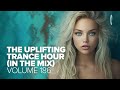 THE UPLIFTING TRANCE HOUR IN THE MIX VOL. 186 [FULL SET]