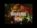 Rogiferus — Niche