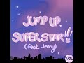 Jump Up, Super Star! (feat. Jenny)