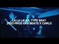 LA LA LA JUL TYPE BEAT 2023 PROD EKG BEATS X CARLO