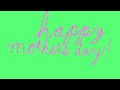 Happy Mother’s Day!! - An Animation