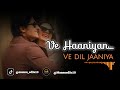 Ve Haaniyaan - Video Song | Ravi Dubey & Sargun Mehta | Mannu Edits