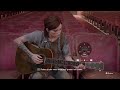 The last of us 2 - Ellie joue Without you (Badfinger)