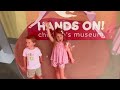 Hands on! Children’s museum. June 2024