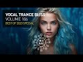 VOCAL TRANCE BLISS VOL. 186 [FULL SET] Best of 2023 Special