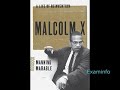 Manning Marable: Malcolm X  a Life of Reinvention ch7: 
