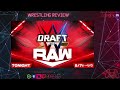 WWE Raw 4/29/24 Quick Review | Night 2 Of The 2024 WWE Draft & We Are Back From Being Sick With Flu