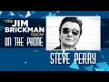 Steve Perry -  The Jim Brickman Interview 